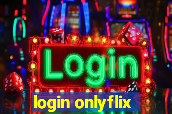 login onlyflix